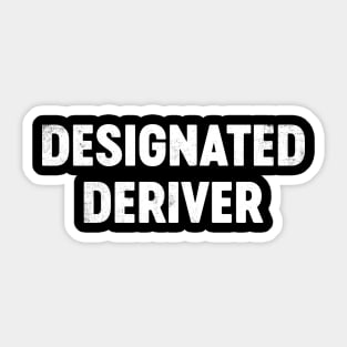 Designated Deriver Funny Calculus Math Sticker